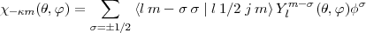                sum 
x-km(h, f) =       <l m - s s |l 1/2 j m >Ylm- s(h,f)fs
             s=1/2
